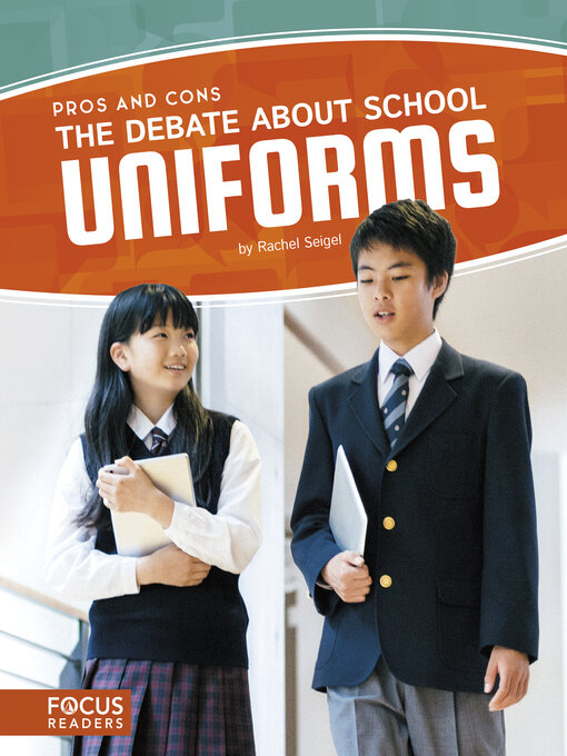 Title details for The Debate About School Uniforms by Rachel Seigel - Available